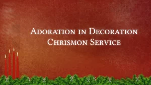 Adoration in DecorationChrismon Service