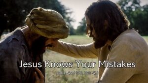 Jesus Knows Your Mistakes