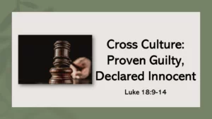 Cross Culture: Proven Guilty, Declared Innocent