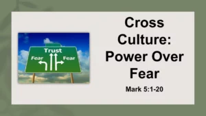 Cross Culture: Power Over Fear