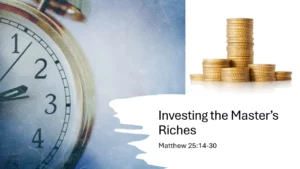 Investing the Master’s Riches