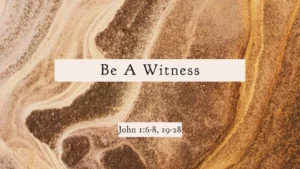Be A Witness