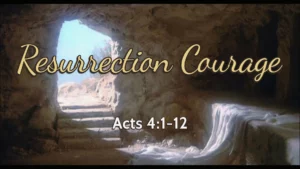 Resurrection Courage